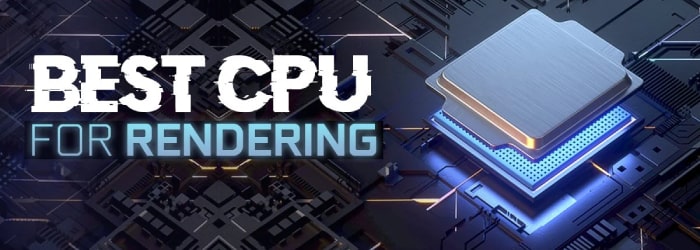 نکات مهم برای خرید بهترین CPU رندرینگ